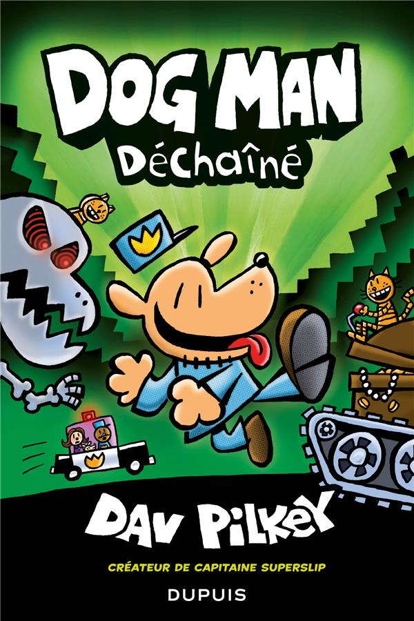 DOG MAN - TOME 2 - DECHAINE