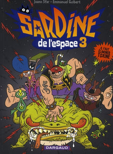 SARDINE DE L'ESPACE - TOME 3 - IL FAUT ELIMINER TOXINE