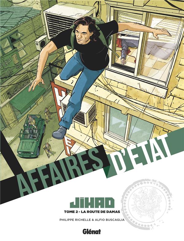 AFFAIRES D'ETAT - JIHAD - TOME 02 - LA ROUTE DE DAMAS