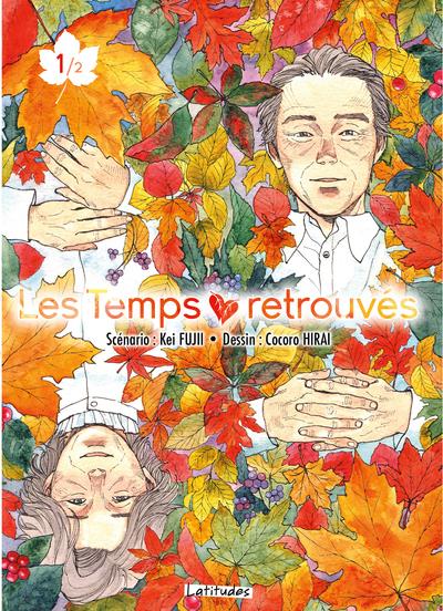 LES TEMPS RETROUVES/LATITUDES - LES TEMPS RETROUVES T01 - VOL01
