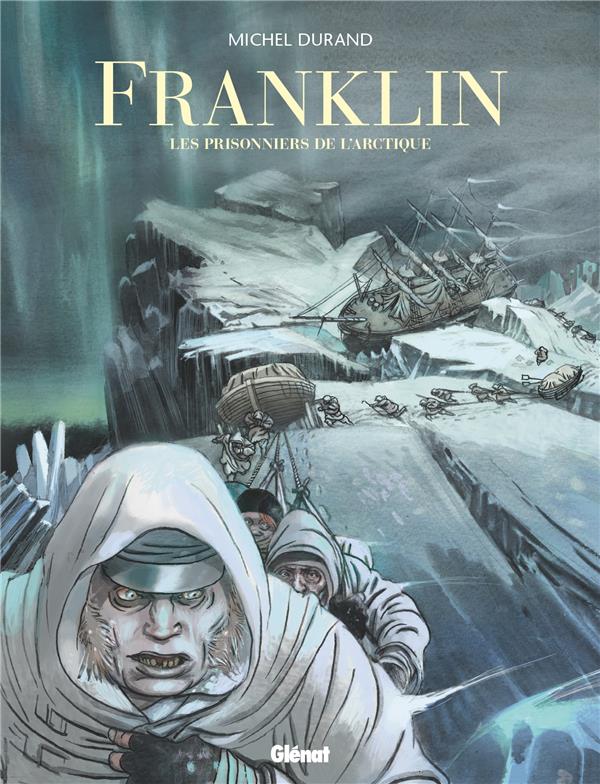 FRANKLIN - LES PRISONNIERS DE L'ARCTIQUE