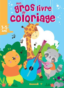 MON GROS LIVRE DE COLORIAGE (ANIMAUX MUSIQUE)