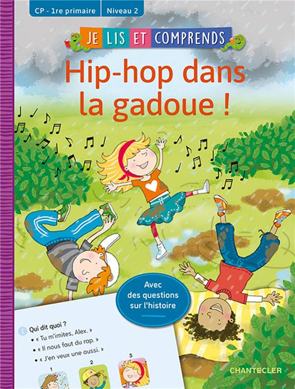 JE LIS ET COMPRENDS - HIP-HOP DANS LA GADOUE !