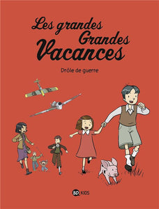 LES GRANDES GRANDES VACANCES, TOME 01 - DROLE DE GUERRE