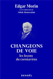 CHANGEONS DE VOIE - LES LECONS DU CORONAVIRUS