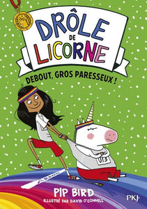 DROLE DE LICORNE - TOME 2 DEBOUT, GROS PARESSEUX ! - VOL02
