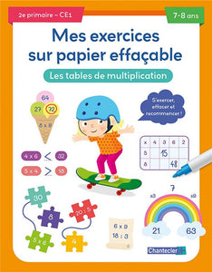 MES EXERCICES SUR PAPIER EFFACABLE - LES TABLES DE MULTIPLICATION (7-8 A.)