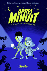 APRES MINUIT - TOME 1 - TROP DE SEL DANS LES PATES