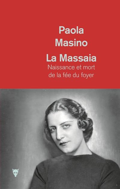 LA MASSAIA - NAISSANCE ET MORT DE LA FEE DU FOYER