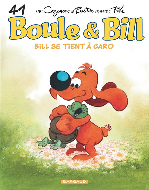 BOULE & BILL - TOME 41 - BILL SE TIENT A CARO