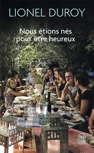 NOUS ETIONS NES POUR ETRE HEUREUX