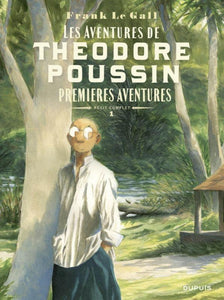 THEODORE POUSSIN-RECITS COMPLE - THEODORE POUSSIN - RECITS COMPLETS - TOME 1 - PREMIERES AVENTURES