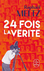24 FOIS LA VERITE