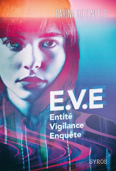 E.V.E. - ENTITE, VIGILANCE, ENQUETE EVE