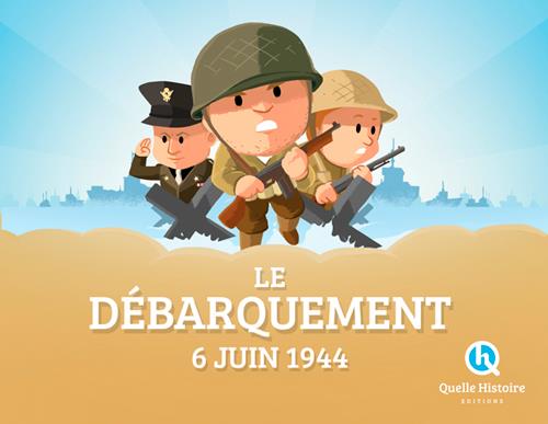 LE DEBARQUEMENT 6 JUIN 1944