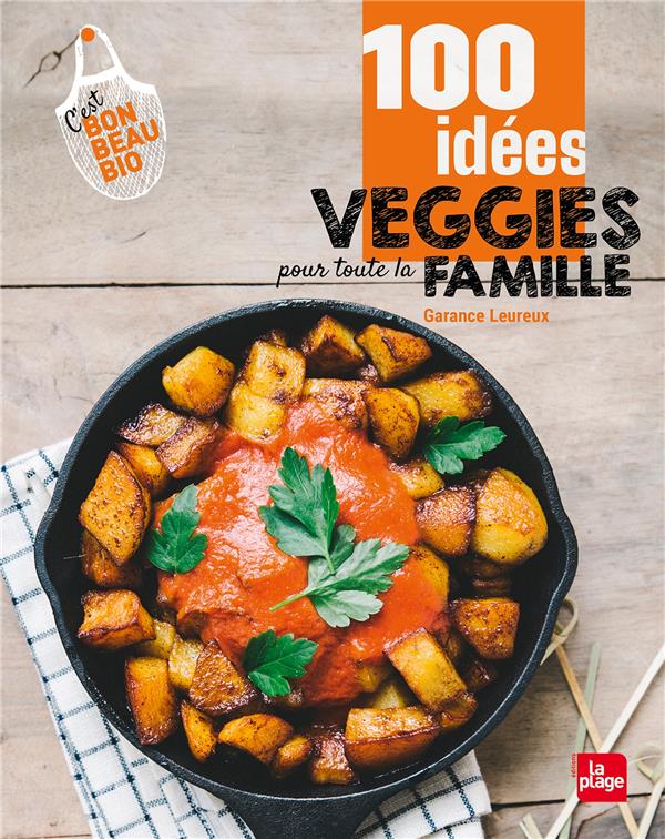 100 IDEES VEGGIE POUR TOUTE LA FAMILLE