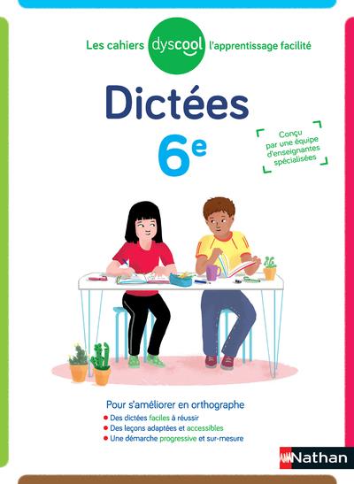 CAHIER DE DICTEES 6EME DYSCOOL