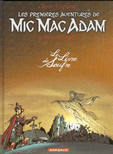 1ER AVENTURE MIC MAC ADAM - LES PREMIERES AVENTURES DE MIC MAC ADAM - INTEGRALE - TOME 3 - INTEGRALE