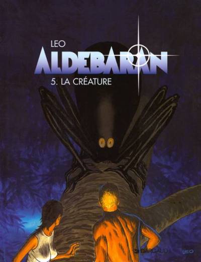 ALDEBARAN - TOME 5 - CREATURE (LA)