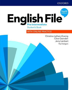 ENGLISH FILE  PRE-INTERMEDIATE STUDENT'S BOOK WITH ONLINE PRACTICE 4TH EDITION